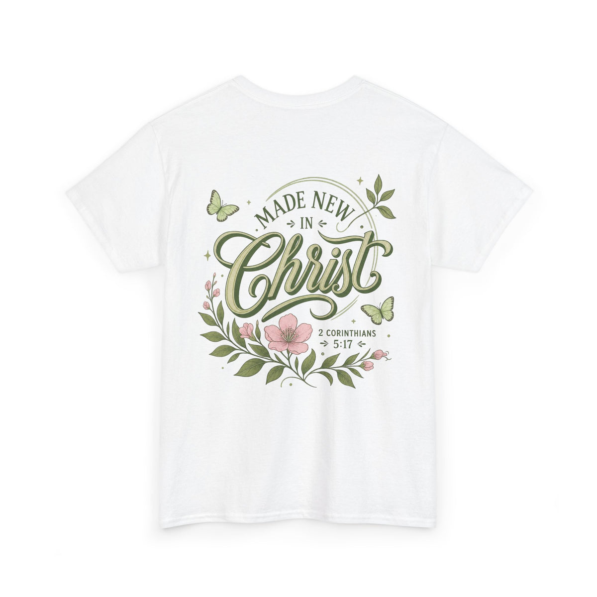 Made New in Christ Floral T-Shirt — Christian Faith Scripture Tee (2 Corinthians 5:17)