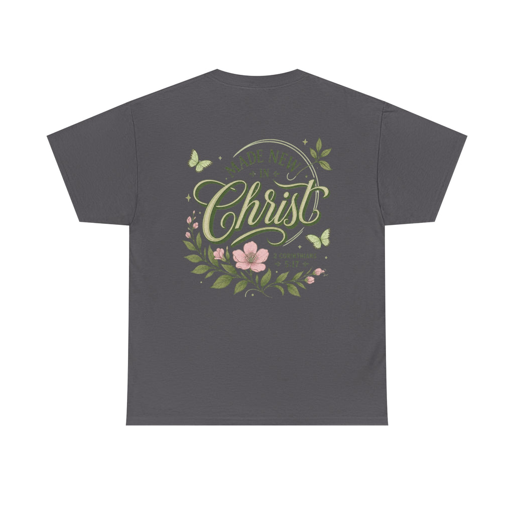 Made New in Christ Floral T-Shirt — Christian Faith Scripture Tee (2 Corinthians 5:17)