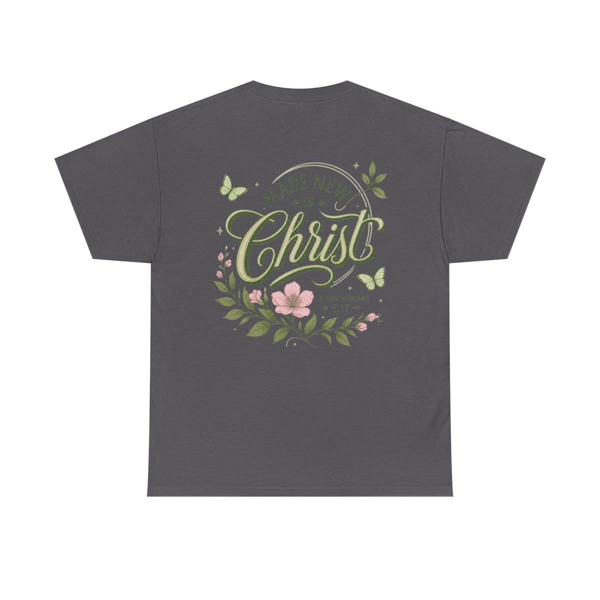 Made New in Christ Floral T-Shirt — Christian Faith Scripture Tee (2 Corinthians 5:17)