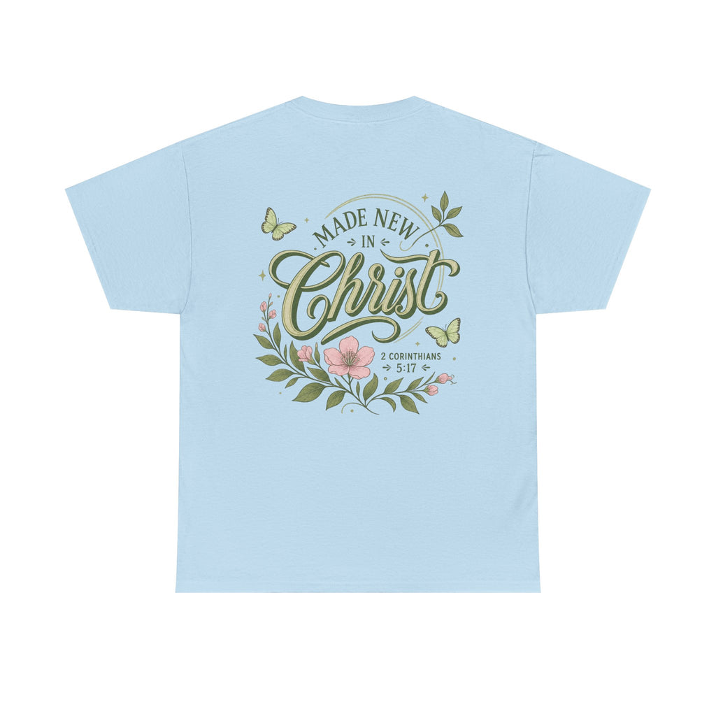 Made New in Christ Floral T-Shirt — Christian Faith Scripture Tee (2 Corinthians 5:17)