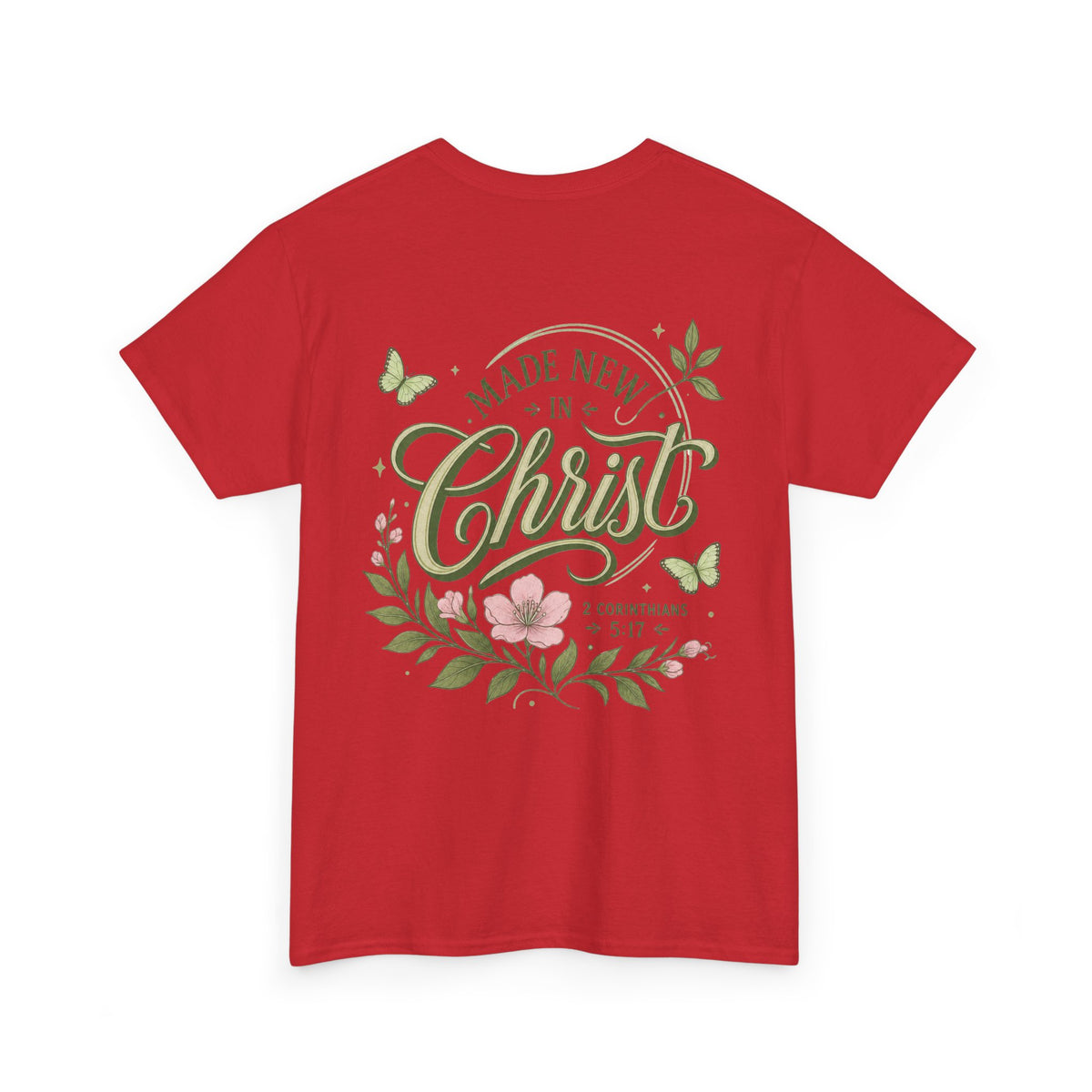 Made New in Christ Floral T-Shirt — Christian Faith Scripture Tee (2 Corinthians 5:17)