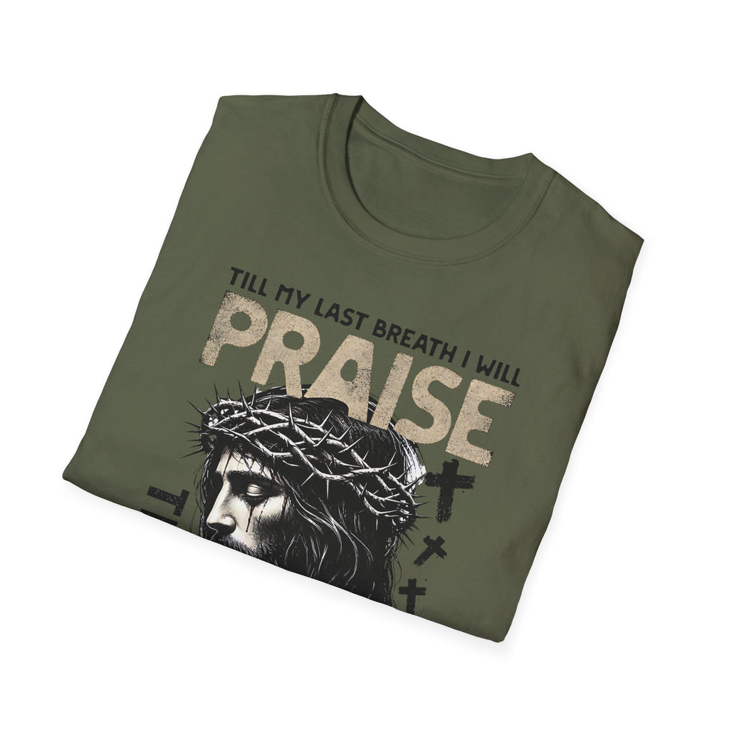 Praise the Lord T-Shirt — 'Till My Last Breath I Will Praise the Lord' Christian Tee