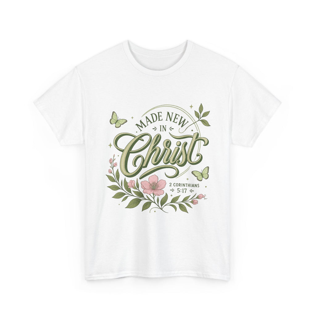 Made New in Christ Floral T-Shirt — Christian Faith Scripture Tee (2 Corinthians 5:17)
