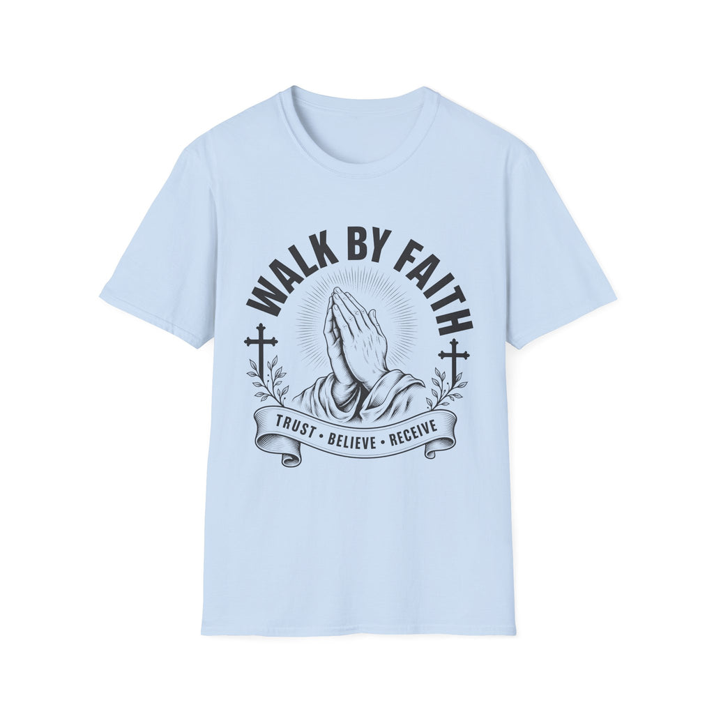 Walk By Faith T-Shirt — Praying Hands Christian Tee (Trust • Believe • Receive)