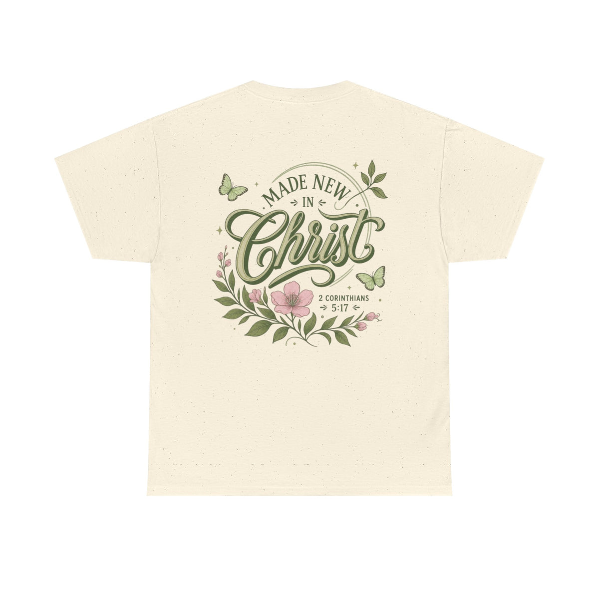 Made New in Christ Floral T-Shirt — Christian Faith Scripture Tee (2 Corinthians 5:17)