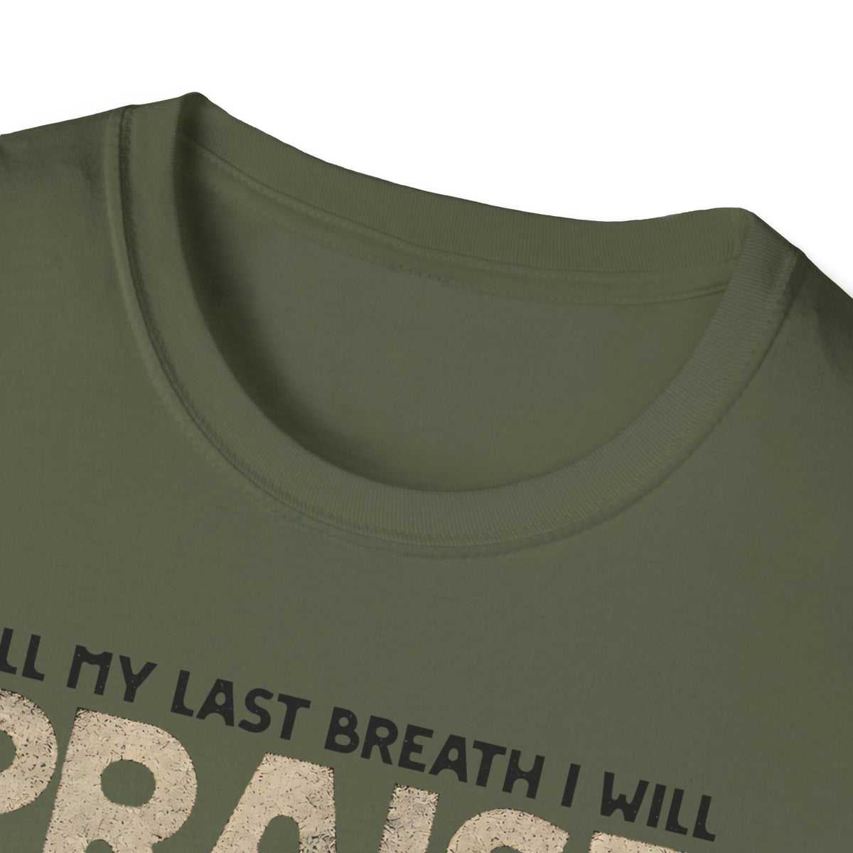 Praise the Lord T-Shirt — 'Till My Last Breath I Will Praise the Lord' Christian Tee