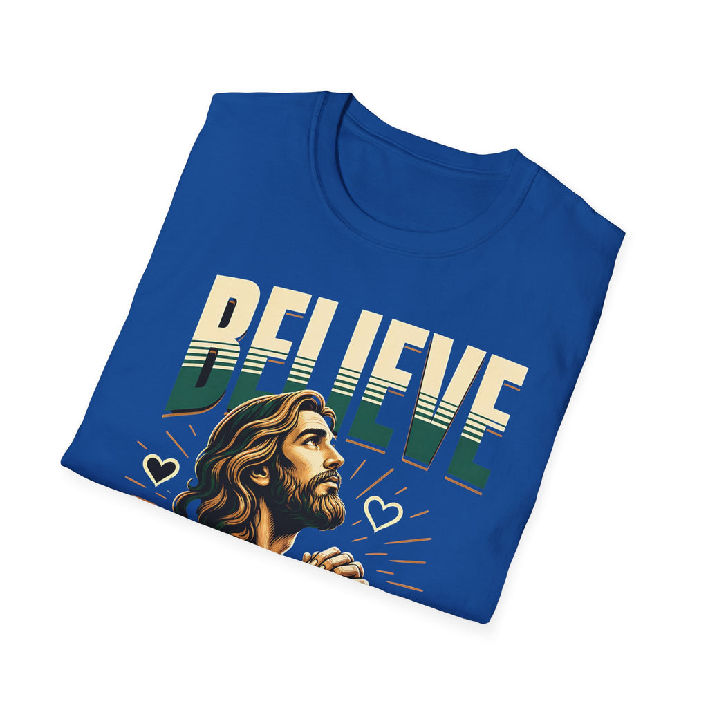 Believe In Your God T-Shirt — Christian Faith Prayer Tee