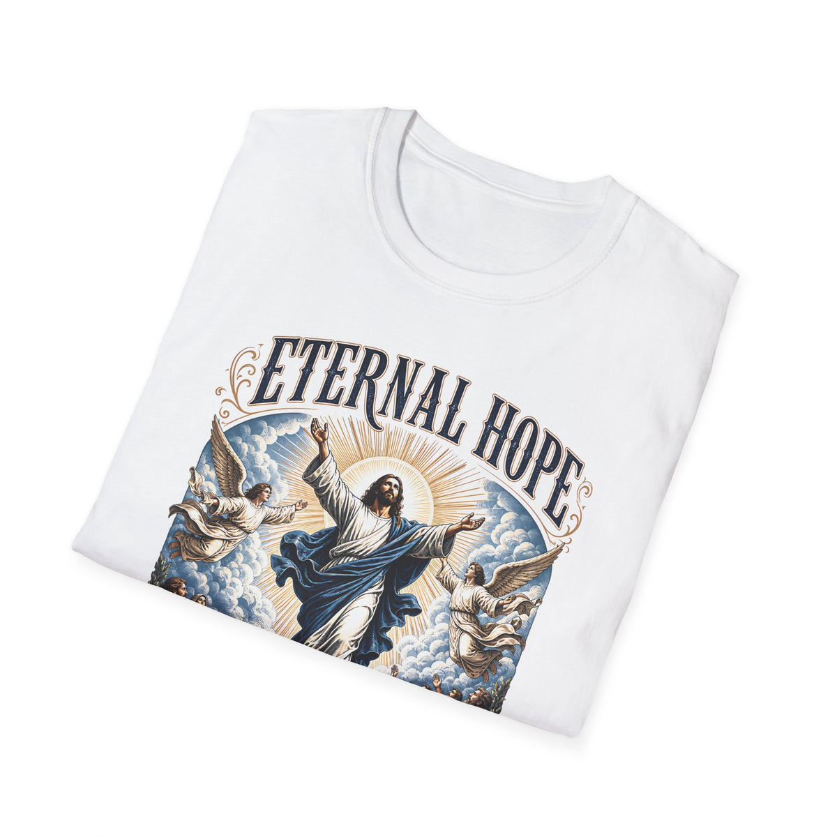 Eternal Hope T-Shirt — "Rejoice, For He Has Risen" Christian Easter Tee