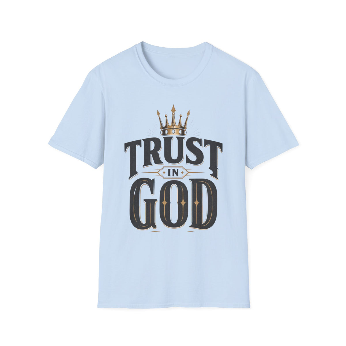 Trust in God T-Shirt — Crowned Faith Christian Tee