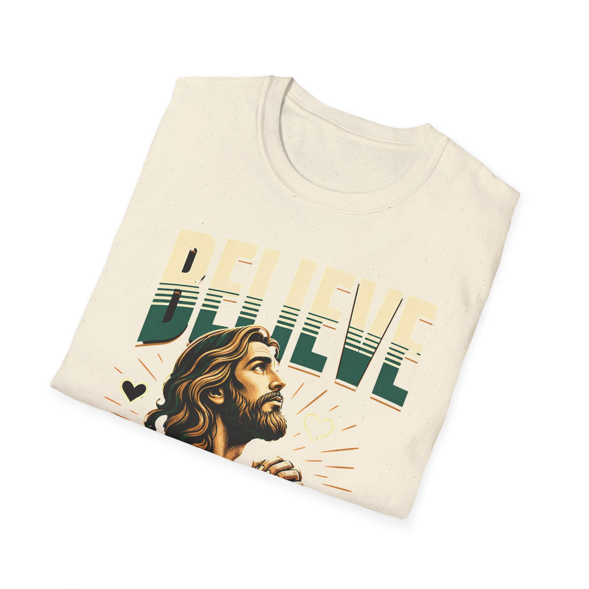 Believe In Your God T-Shirt — Christian Faith Prayer Tee