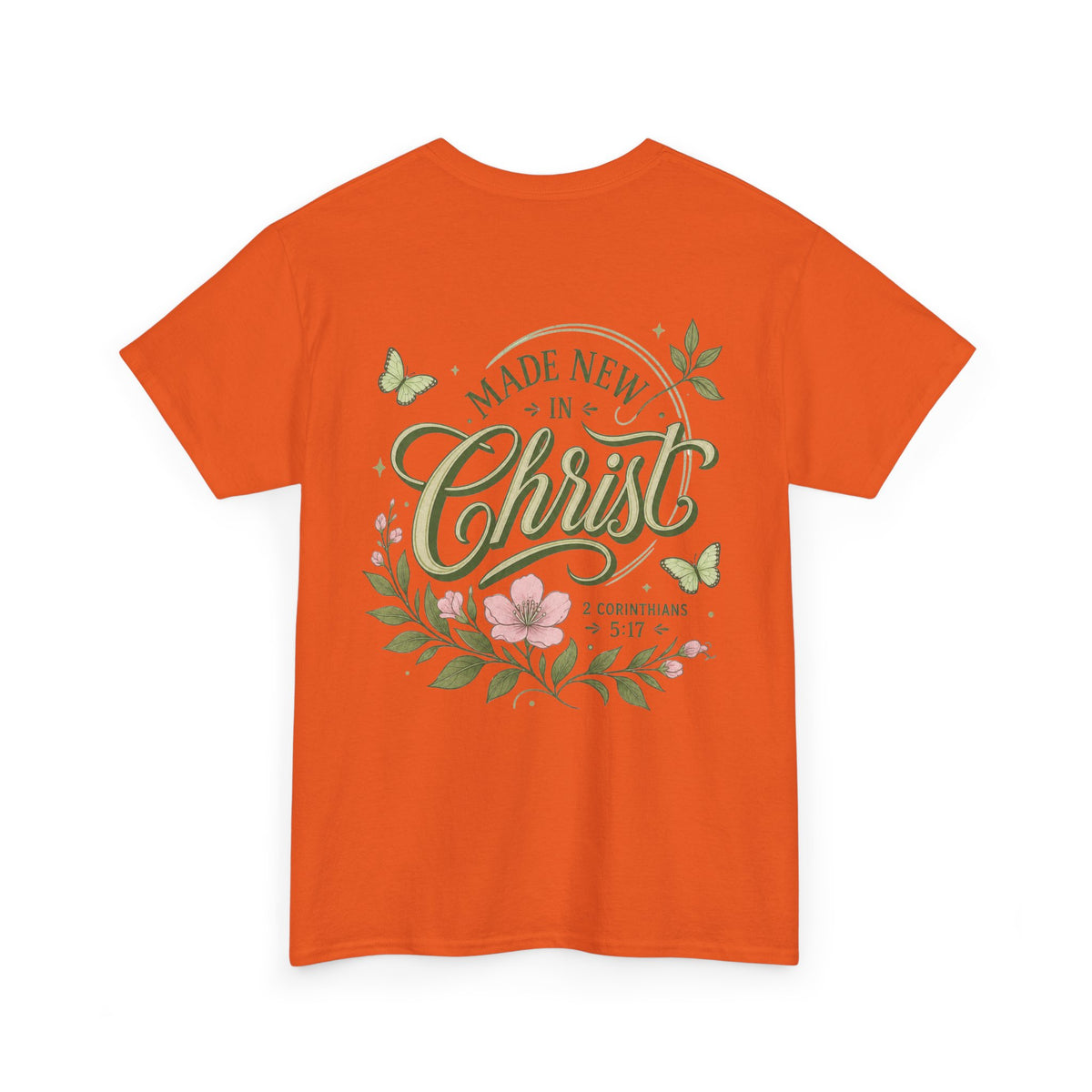Made New in Christ Floral T-Shirt — Christian Faith Scripture Tee (2 Corinthians 5:17)