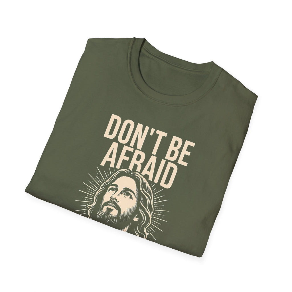 Don't Be Afraid — God Is With You T-Shirt
