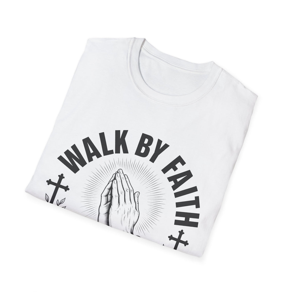 Walk By Faith T-Shirt — Praying Hands Christian Tee (Trust • Believe • Receive)