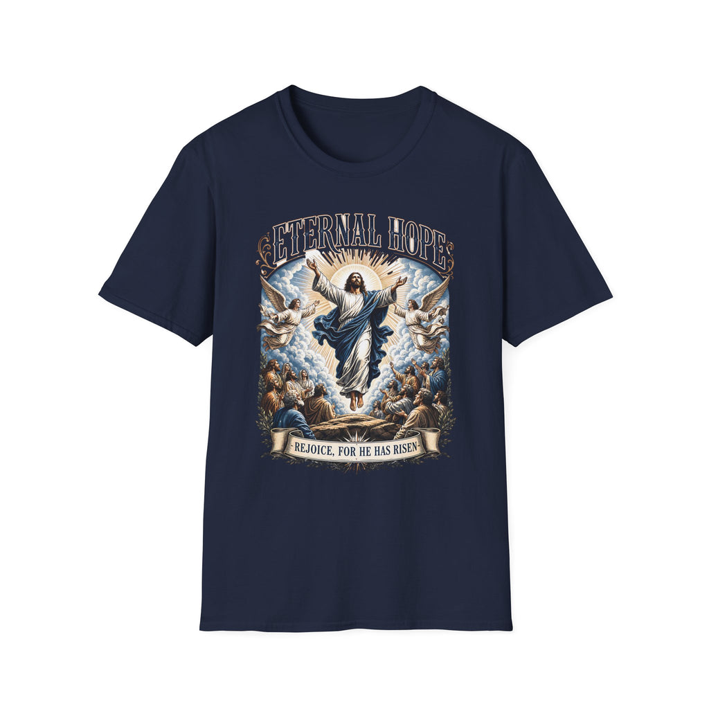 Eternal Hope T-Shirt — "Rejoice, For He Has Risen" Christian Easter Tee