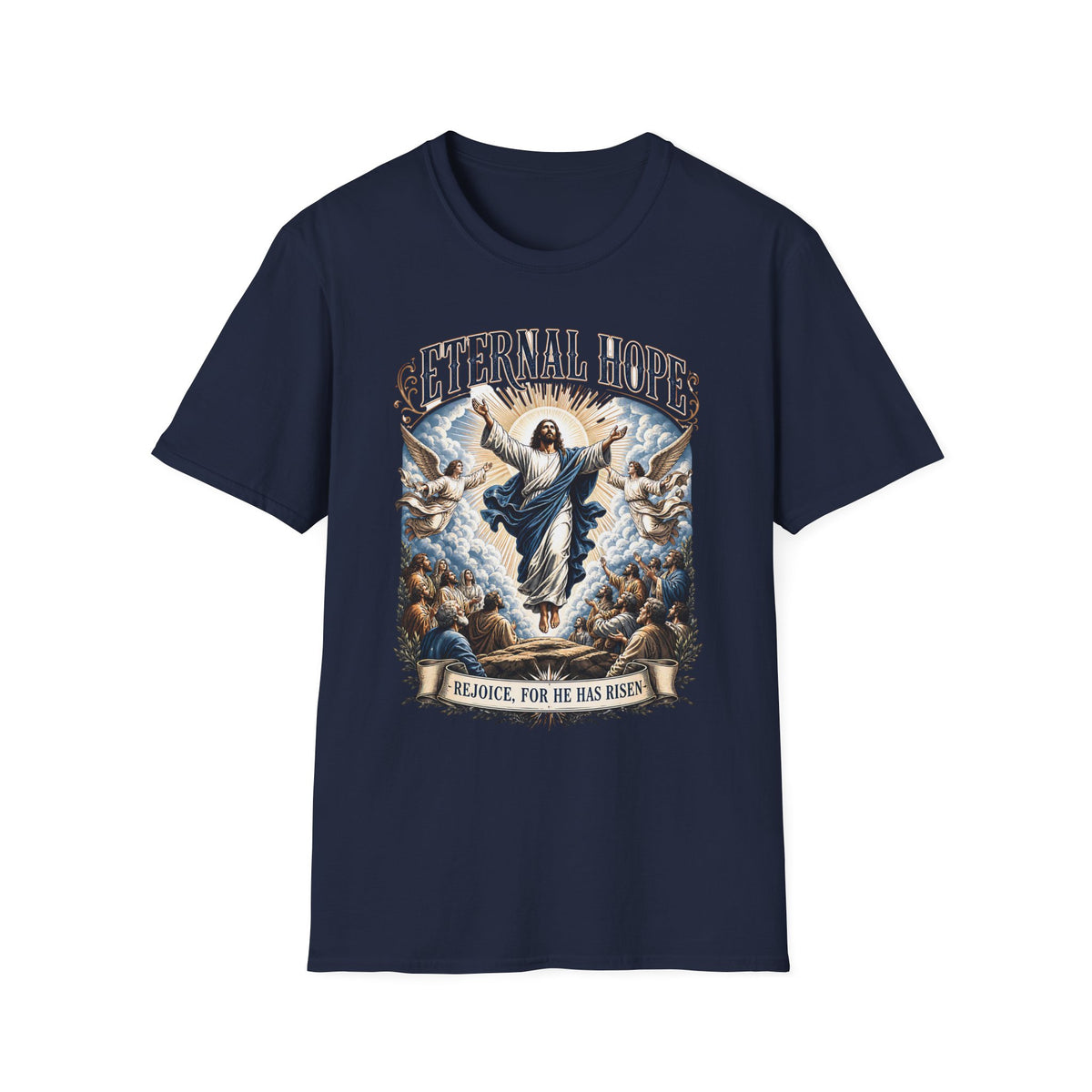 Eternal Hope T-Shirt — "Rejoice, For He Has Risen" Christian Easter Tee