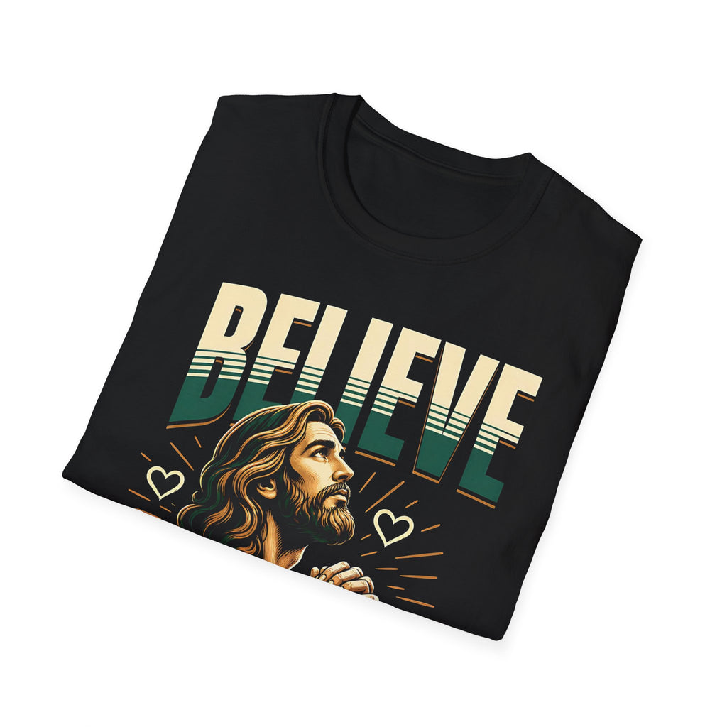 Believe In Your God T-Shirt — Christian Faith Prayer Tee