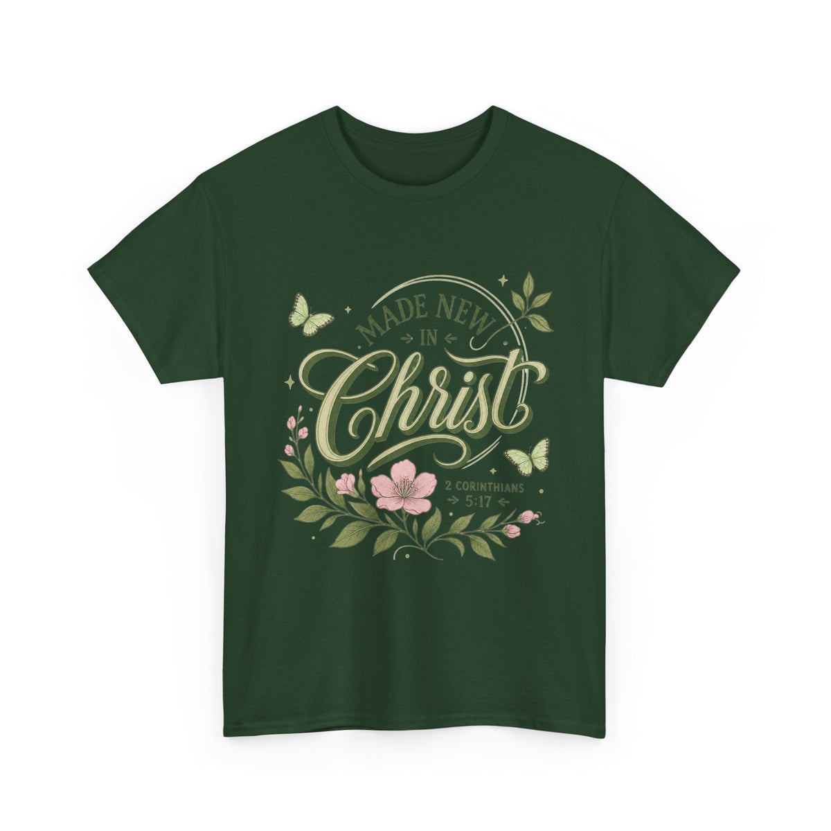 Made New in Christ Floral T-Shirt — Christian Faith Scripture Tee (2 Corinthians 5:17)