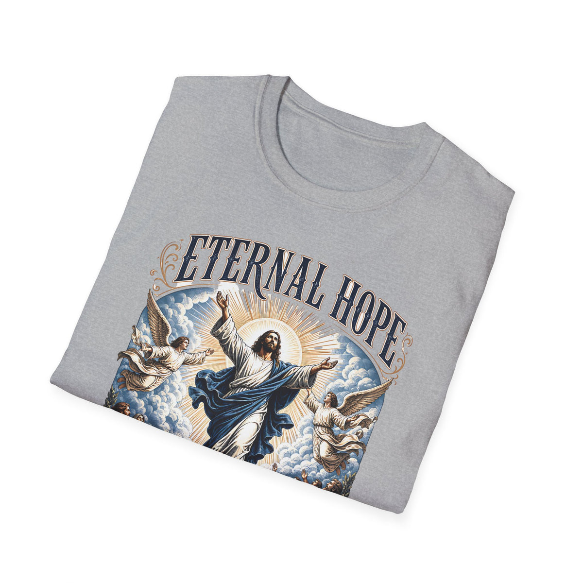 Eternal Hope T-Shirt — "Rejoice, For He Has Risen" Christian Easter Tee