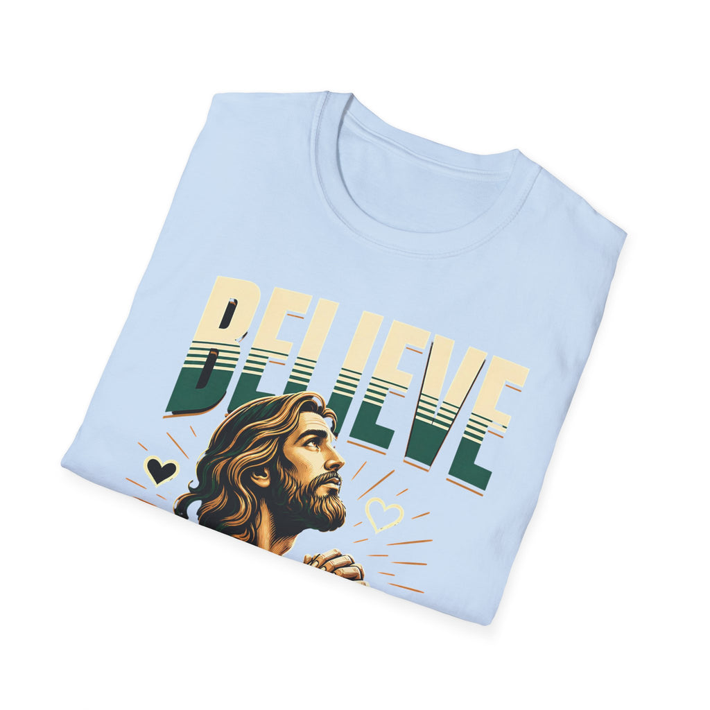 Believe In Your God T-Shirt — Christian Faith Prayer Tee