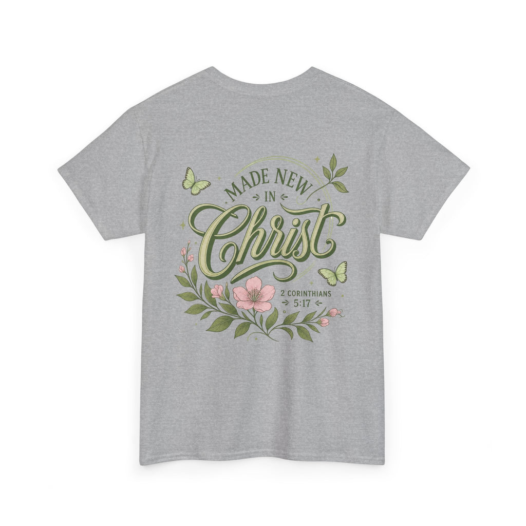 Made New in Christ Floral T-Shirt — Christian Faith Scripture Tee (2 Corinthians 5:17)