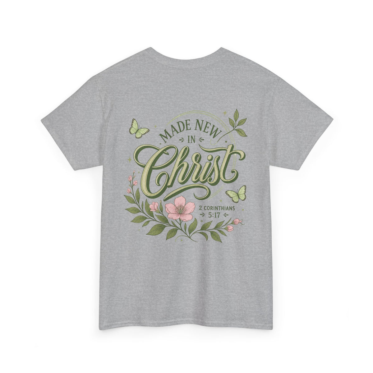 Made New in Christ Floral T-Shirt — Christian Faith Scripture Tee (2 Corinthians 5:17)