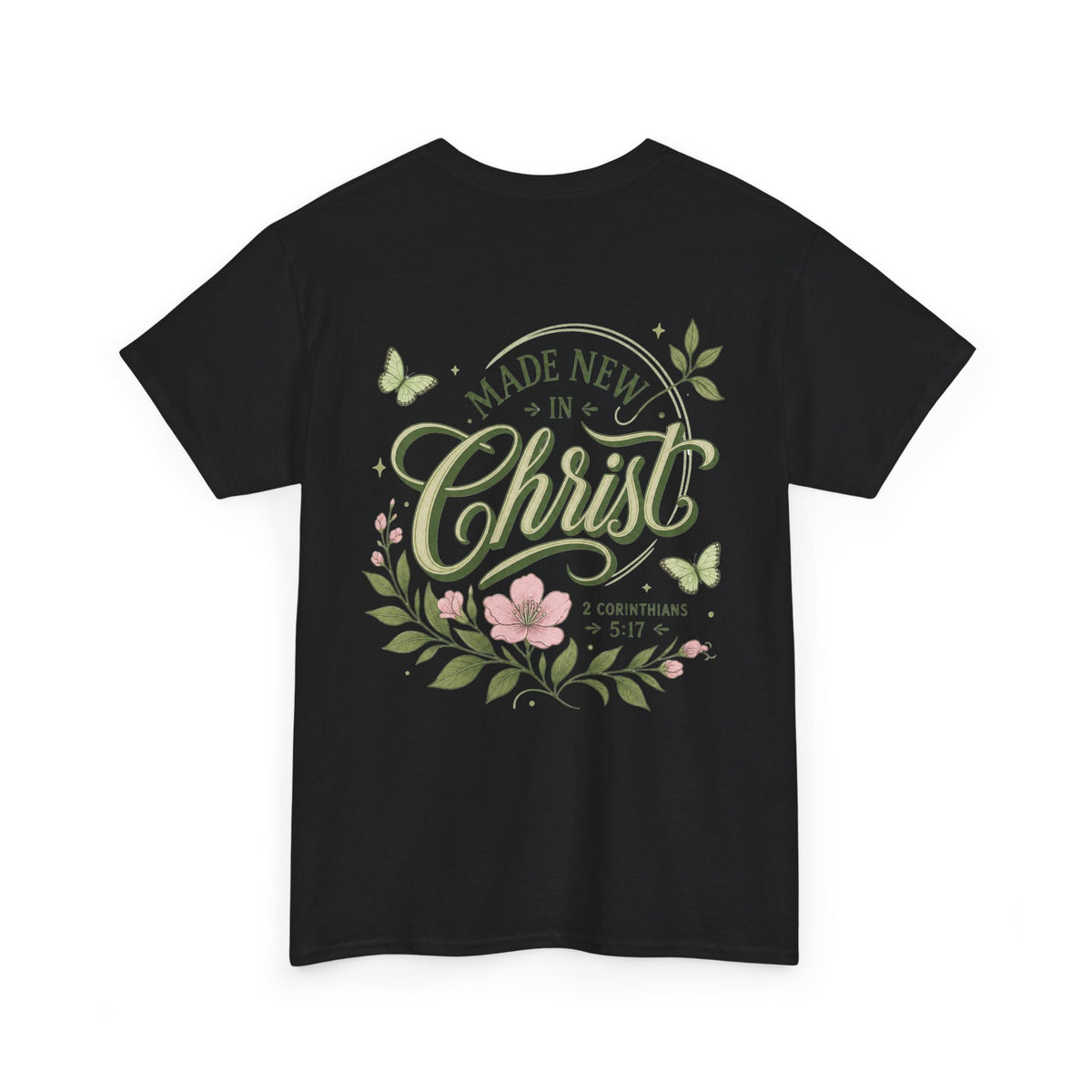 Made New in Christ Floral T-Shirt — Christian Faith Scripture Tee (2 Corinthians 5:17)