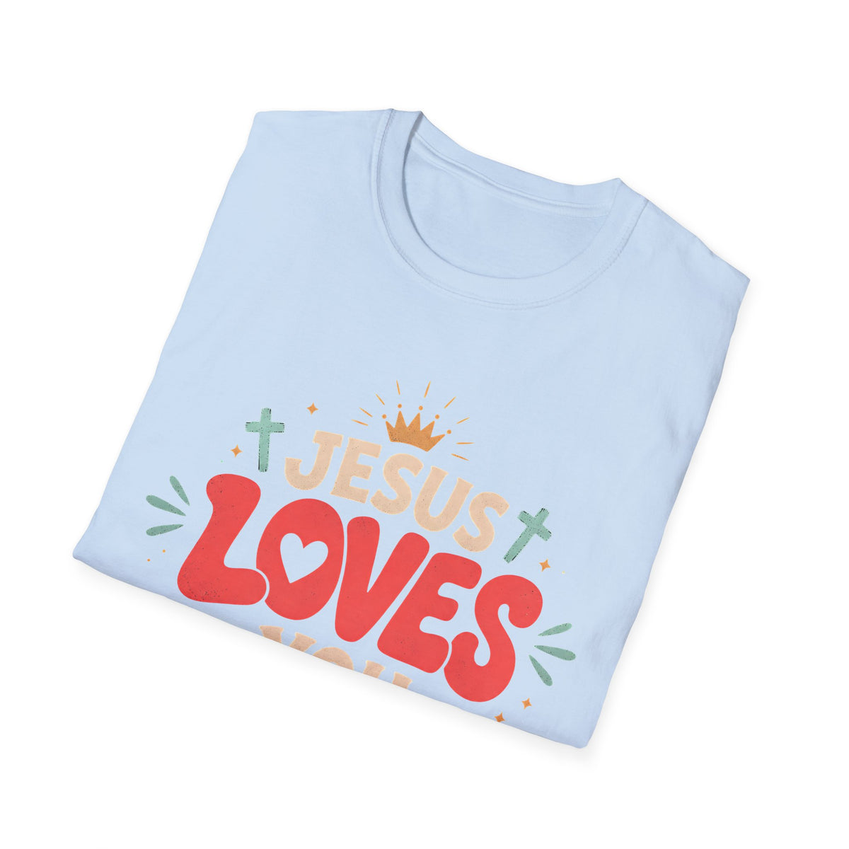 Jesus Loves You T-Shirt — Cute Faith-Based Christian Tee