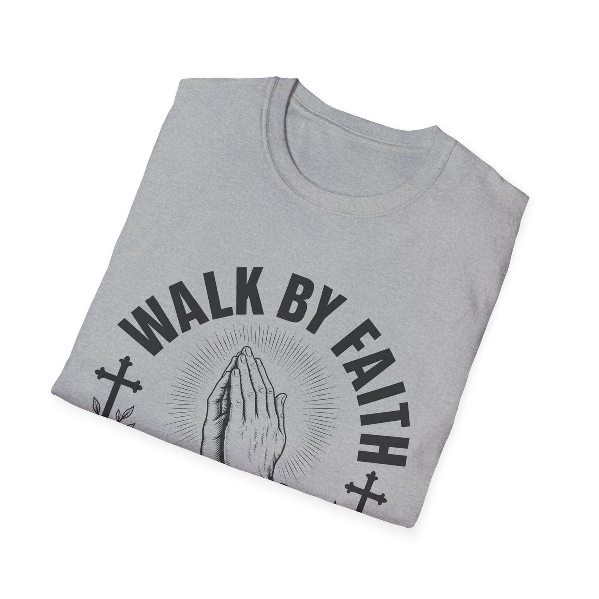 Walk By Faith T-Shirt — Praying Hands Christian Tee (Trust • Believe • Receive)