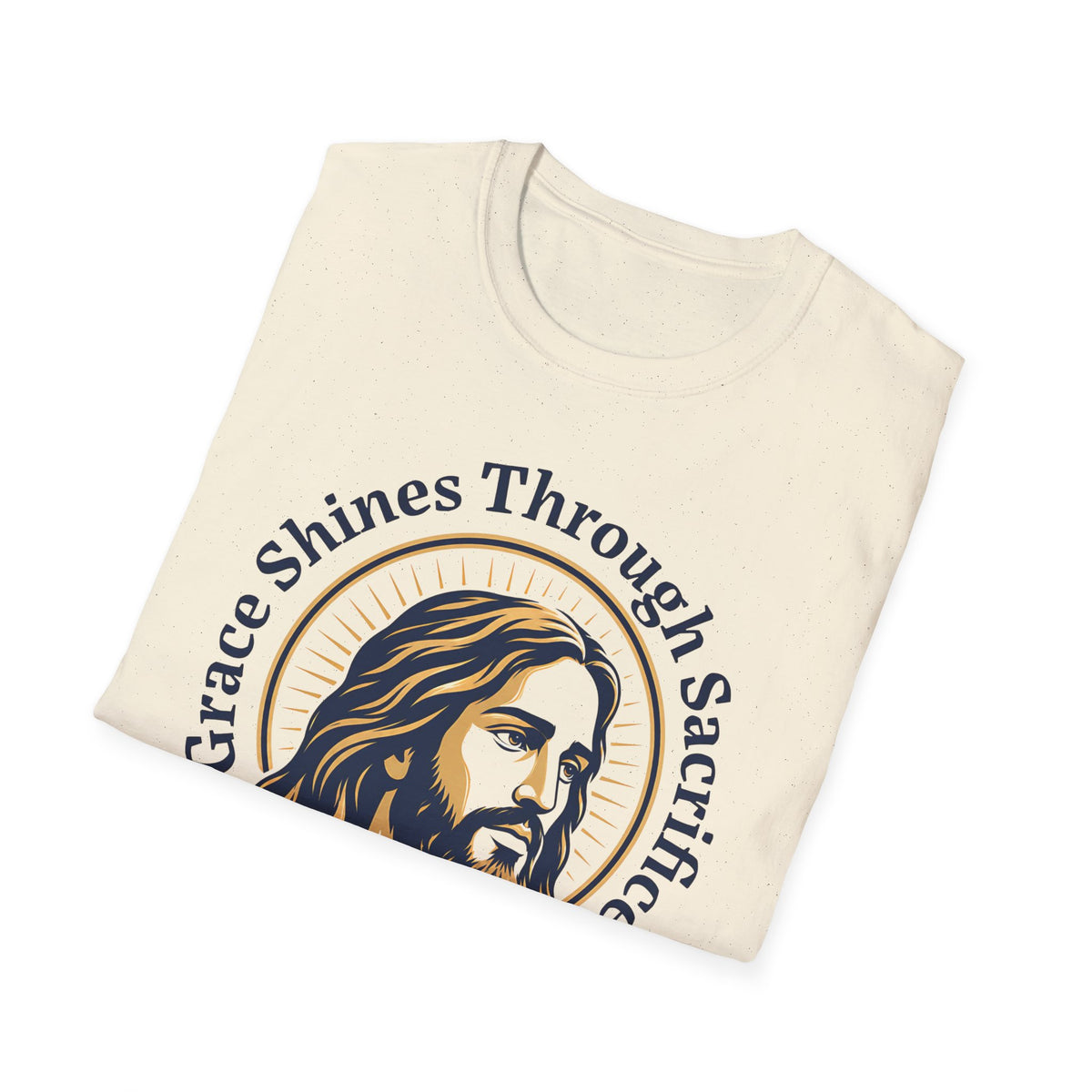 Grace Shines Through Sacrifice T-Shirt — Inspirational Jesus Christian Tee