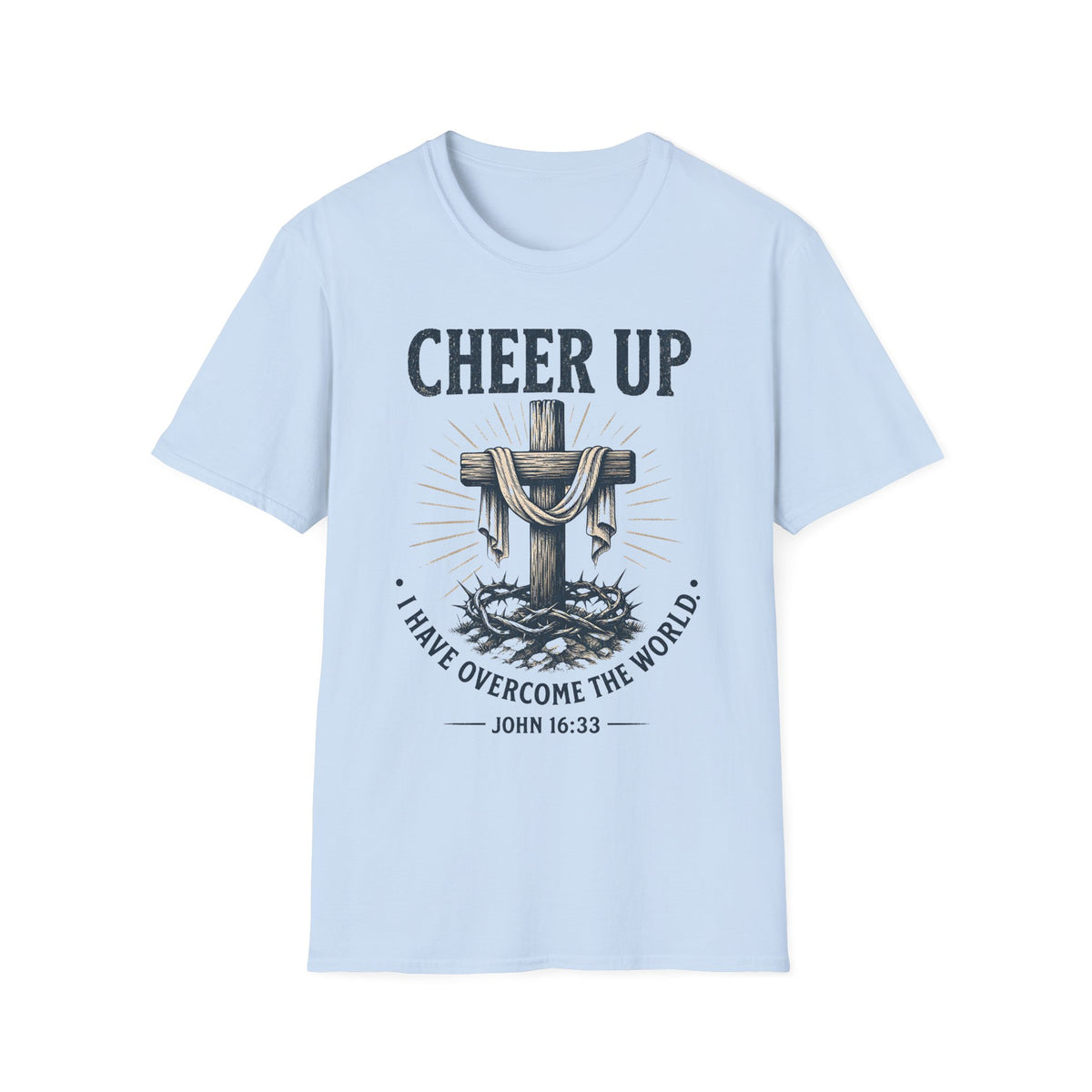 Cheer Up Christian T‑Shirt — John 16:33 Cross Design