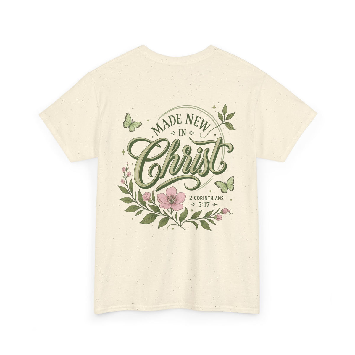 Made New in Christ Floral T-Shirt — Christian Faith Scripture Tee (2 Corinthians 5:17)