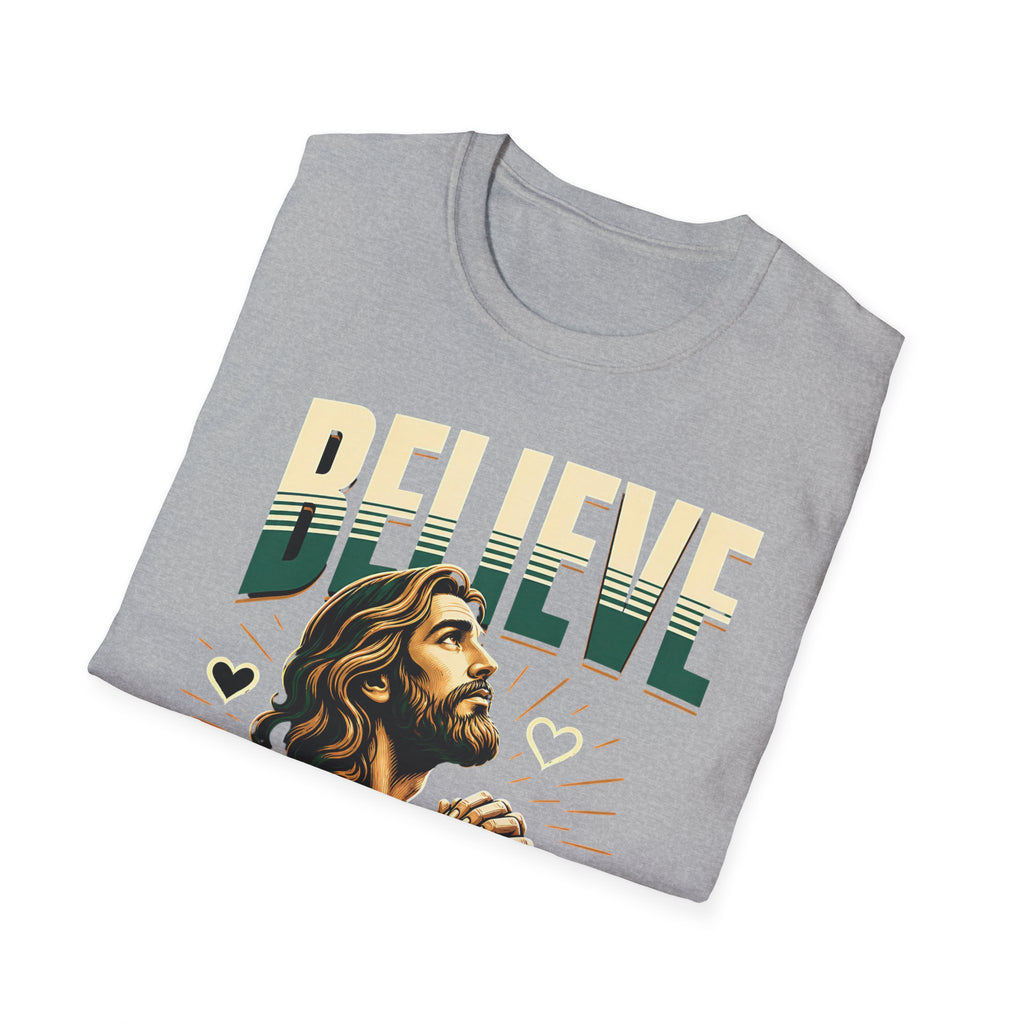Believe In Your God T-Shirt — Christian Faith Prayer Tee