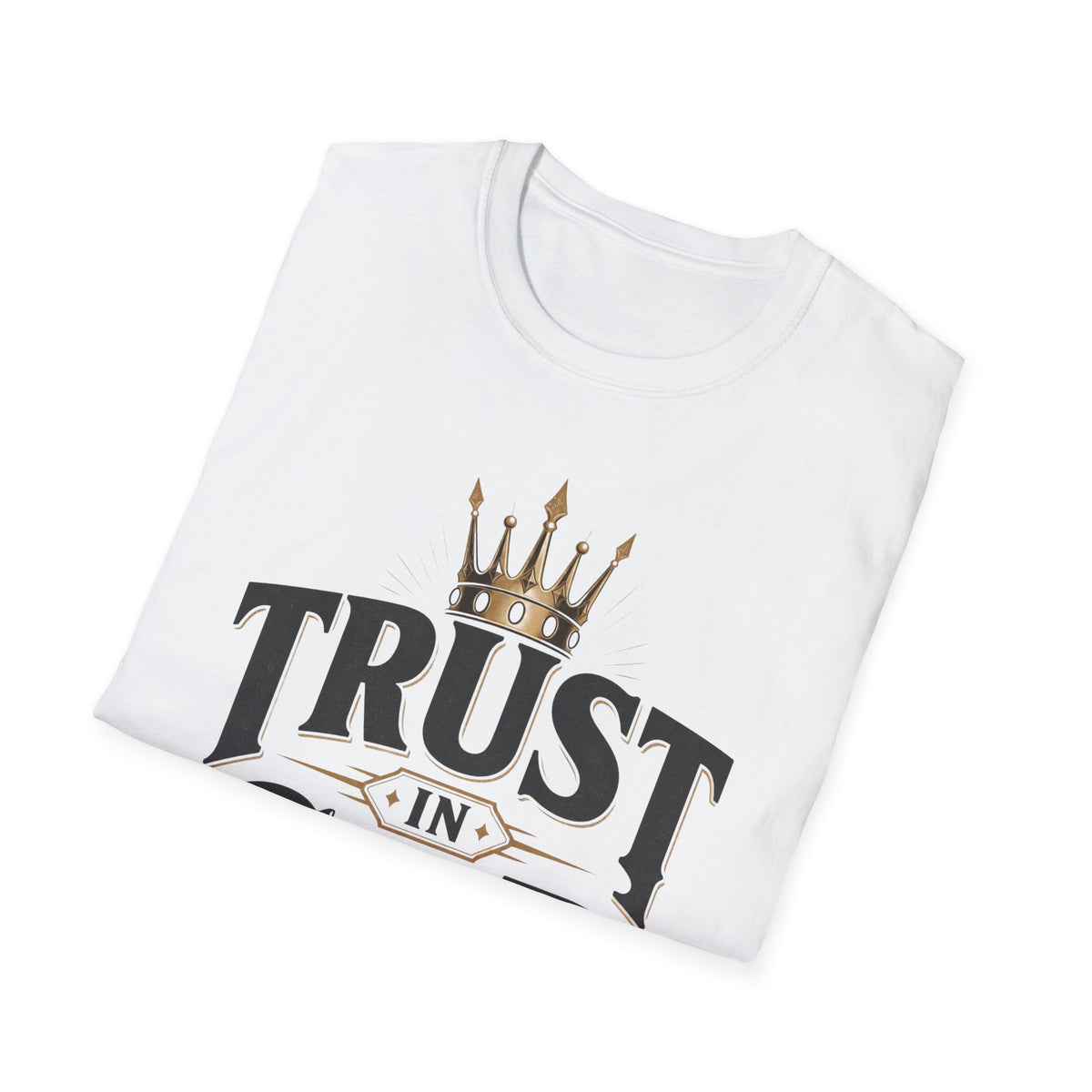 Trust in God T-Shirt — Crowned Faith Christian Tee