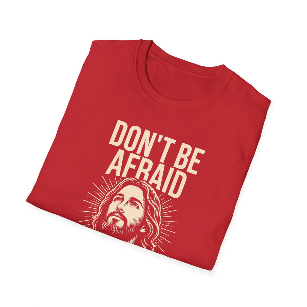 Don't Be Afraid — God Is With You T-Shirt
