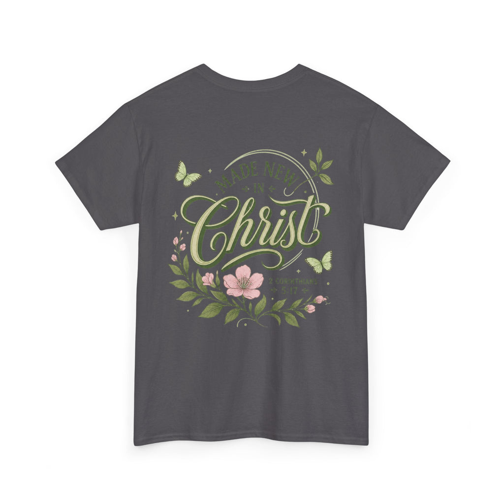 Made New in Christ Floral T-Shirt — Christian Faith Scripture Tee (2 Corinthians 5:17)