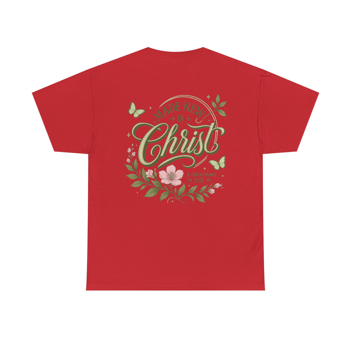 Made New in Christ Floral T-Shirt — Christian Faith Scripture Tee (2 Corinthians 5:17)