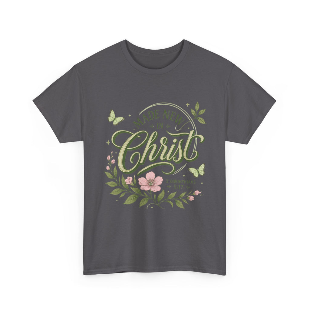 Made New in Christ Floral T-Shirt — Christian Faith Scripture Tee (2 Corinthians 5:17)