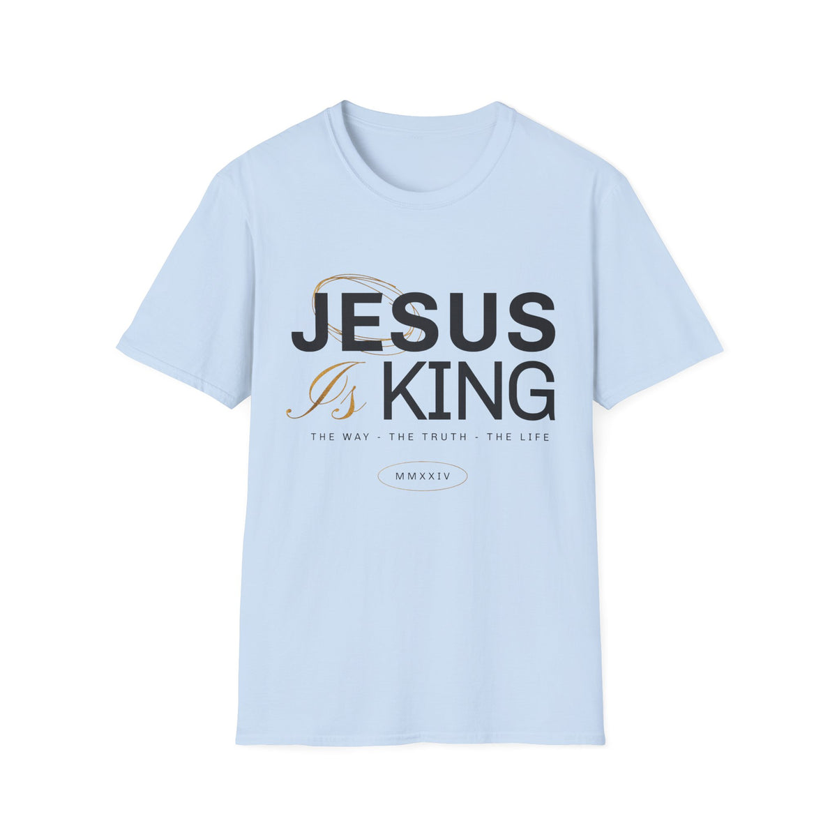 Jesus Is King T-Shirt — Christian Faith Tee, Scripture Verse Graphic