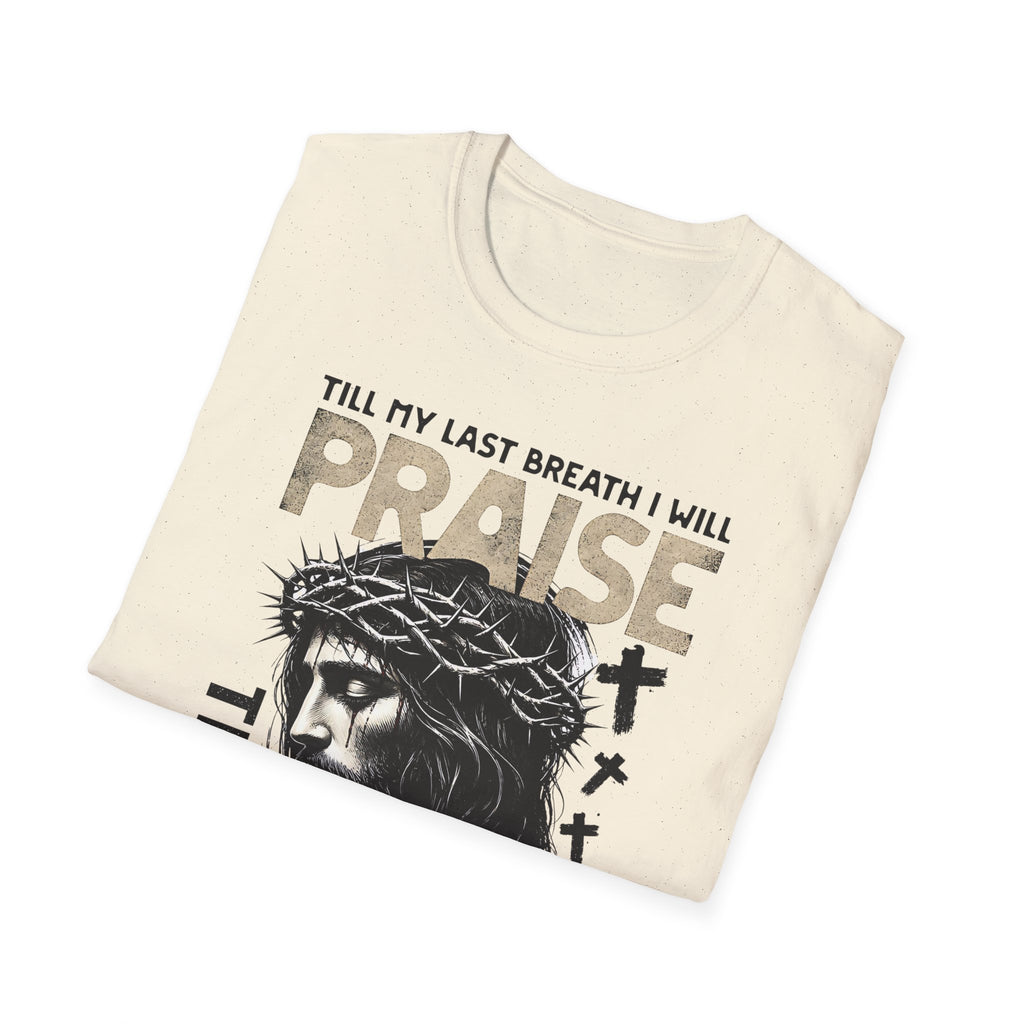 Praise the Lord T-Shirt — 'Till My Last Breath I Will Praise the Lord' Christian Tee