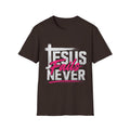 Jesus Never Fails T-Shirt — Christian Faith Inspirational Tee