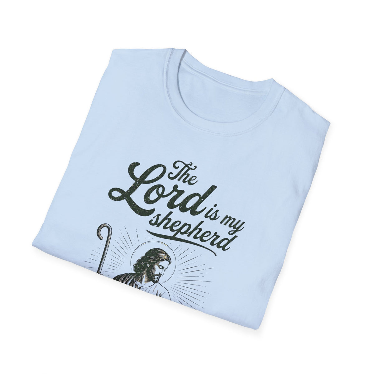 Christian T-Shirt — “The Lord Is My Shepherd, I Shall Not Want” Faith Tee