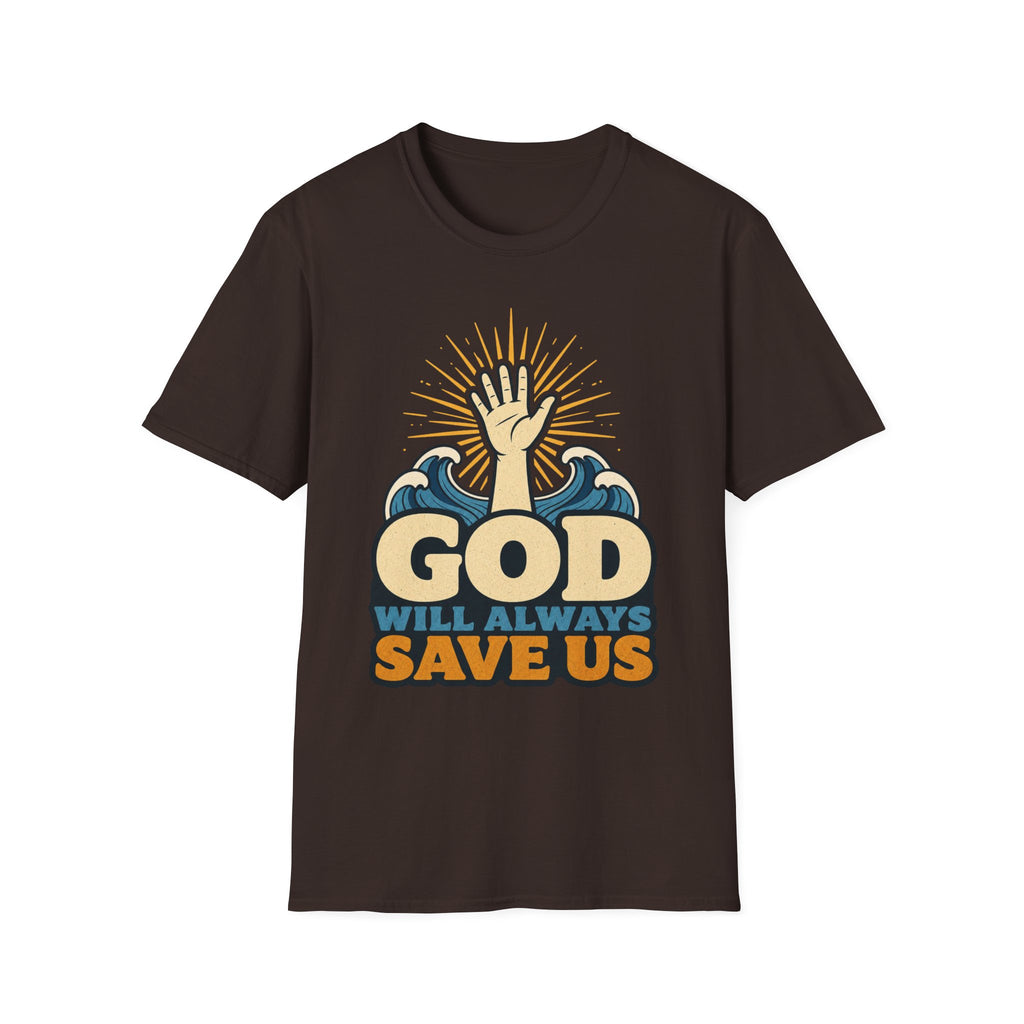 God Will Always Save Us T-Shirt — Inspirational Christian Faith Tee