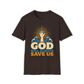 God Will Always Save Us T-Shirt — Inspirational Christian Faith Tee