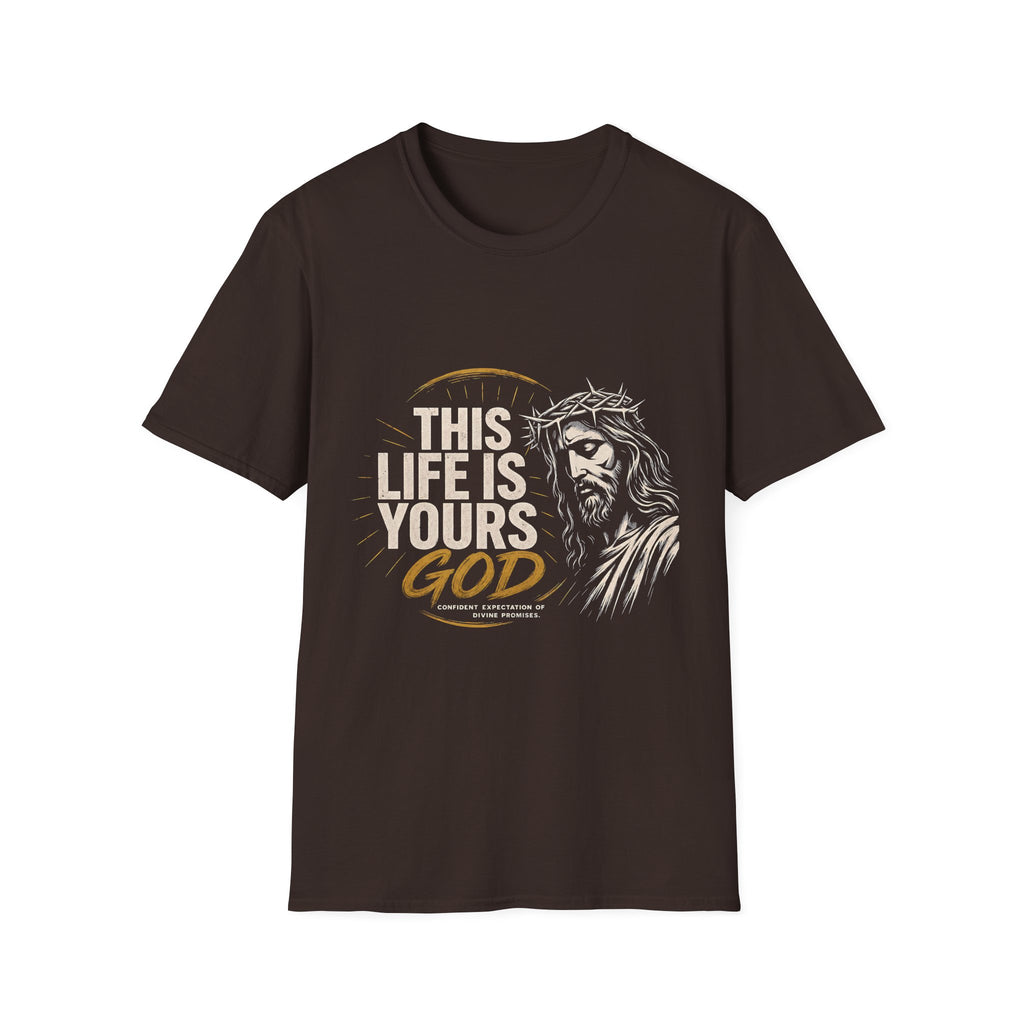 This Life Is Yours God T-Shirt — Christian Jesus Faith Graphic Tee