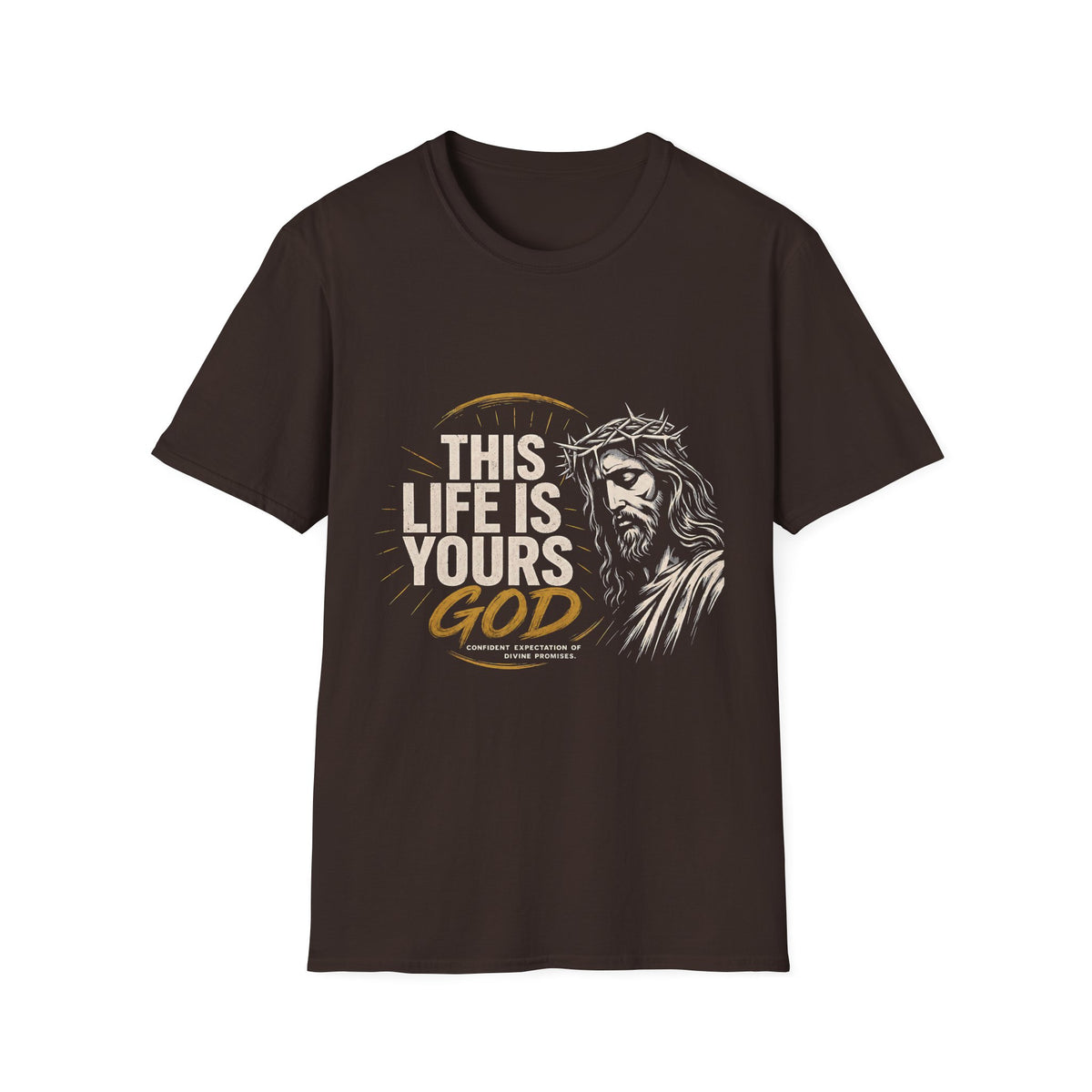 This Life Is Yours God T-Shirt — Christian Jesus Faith Graphic Tee